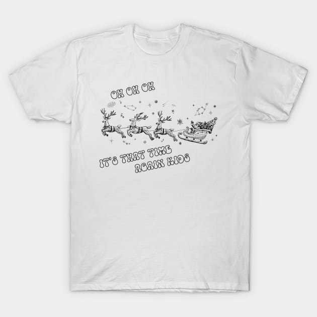 Oh Oh Oh It's That Time Again Kids T-Shirt by NICHE&NICHE